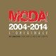 Moda' - Moda' 2004-2014 L'Originale